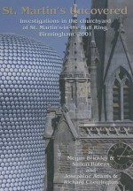 St. Martin's Uncovered: Investigations in the Churchyard of St. Martin's-In-The-Bull Ring, Birmingham, 2001 - Megan Brickley