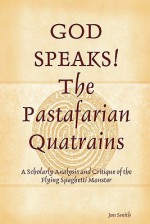 God Speaks the Pastafarian Quatrains - Jon Smith