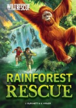 Wild Rescue: Rainforest Rescue - Jan Burchett, Diane Le Feyer