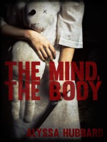 The Mind, the Body - Alyssa Hubbard