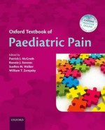 Oxford Textbook of Paediatric Pain - Patrick J. McGrath, Bonnie J. Stevens, Suellen M. Walker, William T. Zempsky