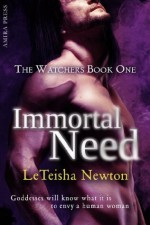 Immortal Need - LeTeisha Newton