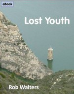 Lost Youth - Rob Walters