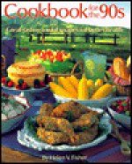 Cookbook For The 90s - Helen V. Fisher