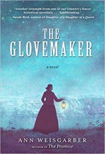 The Glovemaker - Ann Weisgarber