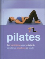 Pilates : Een handleiding voor verbeterde spiertonus, souplesse en kracht - Joyce Gavin, Tanja Timmerman