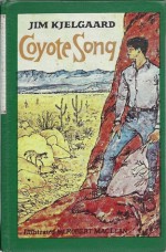 Coyote Song - Jim Kjelgaard