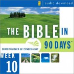 The Bible in 90 Days: Week 10: Daniel 9:1 - Matthew 26:75 - Anonymous, Ted Cooper Jr.