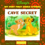 Cave Secret: My Very First Simba Stories - Ellen Weiss, Robbin Cuddy