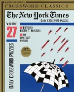 New York Times Daily Crossword Puzzles, Volume 27 - Eugene Maleska