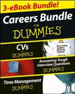 Careers For Dummies Three e-book Bundle: Answering Tough Interview Questions For Dummies, CVs For Dummies and Time Management For Dummies - Rob Yeung, Lois-Andrea Ferguson, Joyce Lain Kennedy, Clare Evans