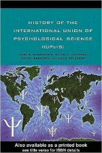 History of the International Union of Psychological Science (Iupsys) - Mark R. Rosenzweig