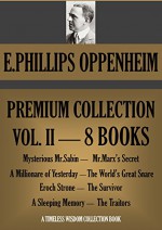 E.PHILLIPS OPPENHEIM PREMIUM COLLECTION VOL.II (8 novels) (Timeless Wisdom Collection Book 1431) - E.PHILLIPS OPPENHEIM