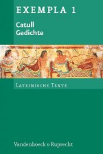 Gedichte. Texte mit Erläuterungen. - Catull, Hans-Joachim Glücklich