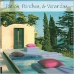 Patios, Porches, and Verandas - Ana G. Cañizares, Ana Canizares