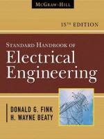 Standard Handbook for Electrical Engineers - Donald G. Fink, H. Wayne Beaty