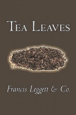 Tea Leaves - Francis Leggett & Co.