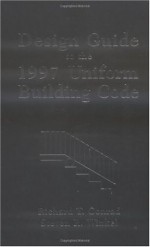 Design Guide to the 1997 Uniform Building Code - Richard T. Conrad, Steven R. Winkel