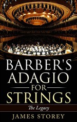 Barber's Adagio For Strings: The Legacy - James Storey, Tanisha Storey