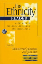 The Ethnicity Reader - Montserrat Guibernau, John Rex