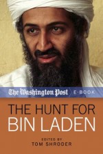 The Hunt for bin Laden (The Washington Post) - The Washington Post, Tom Shroder