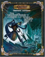 Fantastic Locations: The Frostfell Rift (Dungeons & Dragons Supplement) - Wizards Team, Staff of Wizards Team, Jason Engle