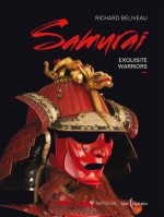 Samurai : Exquisite Warriors - Richard Béliveau