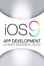 iOS 9: The Ultimate Beginner's Guide! - Andrew Johansen, iOS 9