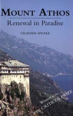 Mount Athos: Renewal in Paradise - Graham Speake