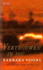 Vertrouwen in jou - Barbara Voors, Janny Middelbeek-Oortgiesen