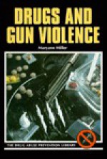 Drugs and Gun Violence - Maryann Miller