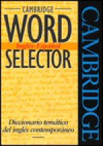 Cambridge Word Selector Ingles-Espanol: Diccionario Tematico del Ingles Contemporaneo - Michael McCarthy, Cambridge University Press