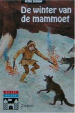 De winter van de mammoet - Peter Schaap