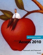 Microsoft Access 2010, Introductory - William R. Pasewark, Scott G. Pasewark, William R. Pasewark Jr.