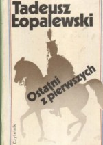 Ostatni z pierwszych - Tadeusz Łopalewski