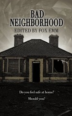 Bad Neighborhood (Misfit Horror Anthologies Book 1) - Various, Benjamin Sperduto, Fox Emm