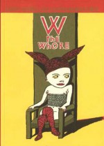 W the Whore - Anke Feuchtenberger, Katrin de Vries, Mark David Nevins