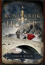 Koninkrijk: Hoop (Arratrea Reeks, #2) - Chuck Black, Tobya Jong