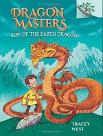 Dragon Masters #1: Rise of the Earth Dragon (A Branches Book) - Library Edition - Tracey West, Graham Howells