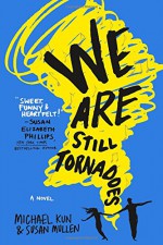 We Are Still Tornadoes - Michael Kun, Susan Mullen