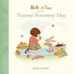 Belle Boo and the Yummy Scrummy Day - Mandy Sutcliffe, Gillian Shields