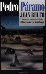 Pedro Páramo - Juan Rulfo, Margaret Sayers Peden, Susan Sontag