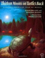 Thirteen Moons on Turtle's Back - Joseph Bruchac, Jonathan London, Thomas Locker