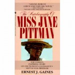 The Autobiography of Miss Jane Pittman - Ernest J. Gaines