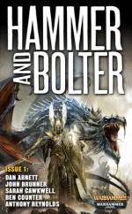 Hammer and Bolter: Issue 1 - Christian Dunn, Dan Abnett, John Brunner, Sarah Cawkwell, Ben Counter, Anthony Reynolds