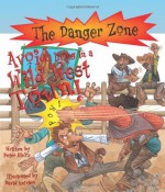 Avoid Living in a Wild West Town! (Danger Zone) - Peter Hicks, Karen Barker Smith, David Antram