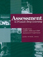 Assessment to Promote Deep Learning: Insight from AAHE's 2000 and 1999 Assessment Conferences - Linda Suskie