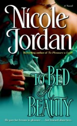 To Bed a Beauty - Nicole Jordan