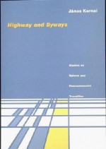 Highway and Byways: Studies on Reform and Postcommunist Transition - János Kornai, Jǹos Kornai