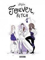 Forever bitch - Diglee